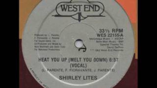 Shirley Lites  Heat You Up Melt You Down [upl. by Latreece]