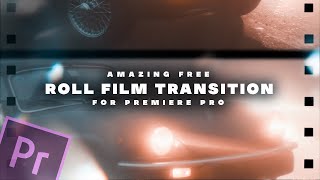 FREE Awesome New Rolling Film Transition for Premiere Pro [upl. by Nilhsa368]