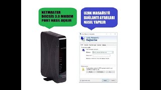 NETMASTER DOCSIS 30 MODEM PORT AÇMA VE UZAK MASAÜSTÜ BAĞLANTI AYARLARI [upl. by Ahseinar]