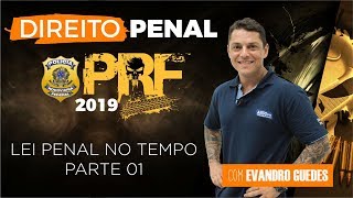 Direito Penal para PRF 2019  Lei Penal no Tempo  Parte 01  Evandro Guedes  AlfaCon [upl. by Steele]