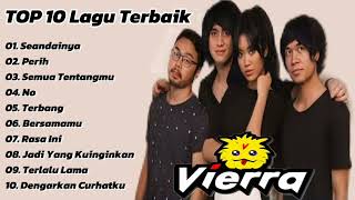 Lagu Vierra Terbaik TOP 10 full Album [upl. by Vacla]