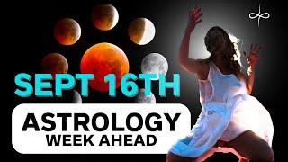 September 16th Astrology Step Onto Your Highest Path Forward NOW [upl. by Dry]