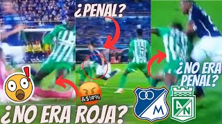 ¿ROBARON A MILLONARIOS VS ATLETICO NACIONAL ¿EL ARBITRO HIZO DE LAS SUYAS TODAS LAS POLEMICAS [upl. by Akcirederf55]