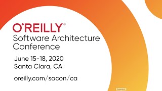 OReilly Software Architecture Conference 2020  Santa Clara CA [upl. by Kreager]