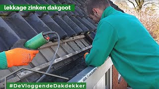 Lekkage zinken dakgoot  EgberinkDak [upl. by Ryon]