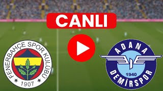 🔴 FENERBAHÇE ADANA DEMİRSPOR MAÇI CANLI İZLE EFOOTBALL [upl. by Karyl]