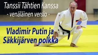 Putin ja Säkkijärven polkka [upl. by Nnaylime563]