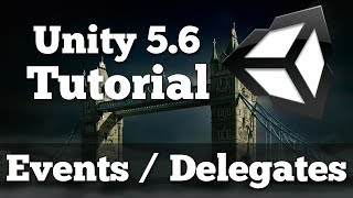 Events and Delegates Tutorial  Unity 56 [upl. by Eerdua847]