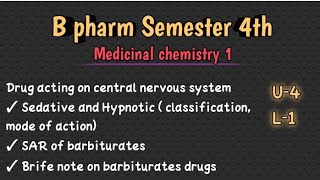 U4 L1 Sedative and Hypnotic  classification MOA SAR of barbiturates synthesis of barbital [upl. by Naujej]