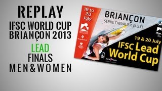 IFSC Climbing World Cup Briançon 2013  Lead  Replay Final MEN [upl. by Pahl]