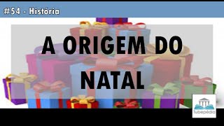 A ORIGEM do Natal Jesus nasceu em 25 de DEZEMBRO [upl. by Nimrak]