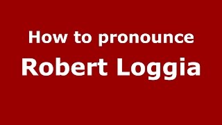 How to pronounce Robert Loggia ItalianItaly  PronounceNamescom [upl. by Alarise]