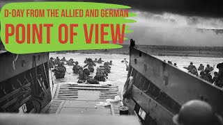 DDay from German and Allied Perspectives [upl. by Nuahsyar]