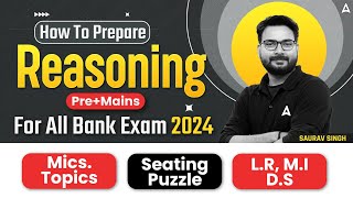 How to Prepare Reasoning Bank Exam 2024  Bank Exams Prelims  Mains Reasoning Strategy [upl. by Eirehc]