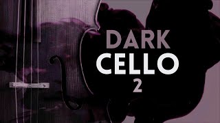 Dark Cello Music for Luminous Souls [upl. by Raynor]