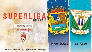 CF Fuenlabrada vs CD Leganés  Superliga Infantil [upl. by Oina]