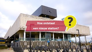 Hoe ontstaat een nieuw station Een uitleg over de aanleg van nieuwe treinstations [upl. by Thin493]