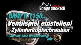 BMW R 1150 GS  Zylinderkopfschrauben amp Ventile einstellen  und eine böse Überraschung [upl. by Manly308]