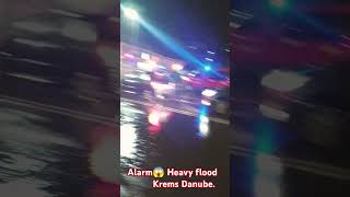 Alarm 😱Heavy flood Krems Danube 🇦🇹Bloggershortstrending shortvideo [upl. by Arevle]