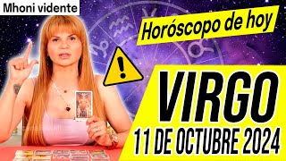 🚫 SE VIENE UNA MALA NOTICIA ⚠️⚠️ MHONI VIDENTE 🔮 Horóscopo de hoy VIRGO 11 de OCTUBRE 2024 ❤️ monhi [upl. by Nina28]