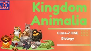 Class7 ICSE Biology kingdom Animalia full chapter [upl. by Sweyn]