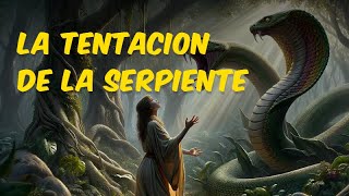 quotLa Historia de Génesis 315 La Tentación de la Serpiente Explicadaquot [upl. by Lothair]