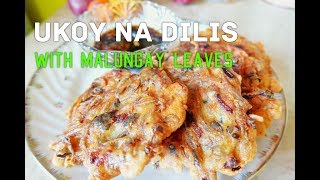 Ukoy na Dilis with Malungay Leaves  Cookph HD [upl. by Nidya]