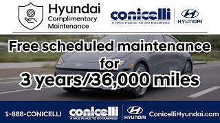 Hyundai Complimentary Maintenance Your Ticket to Free Maintenance and More at Conicelli Hyundai [upl. by Nalro]