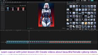 Learn capcut with julien lesson 20 Create videos about beautiful female cyborg robots [upl. by Nicoline]