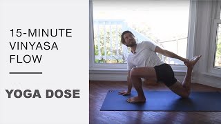 15 Min Vinyasa Yoga Flow  Yoga Dose [upl. by Noell]