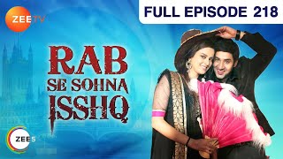 Rab Se Sona Ishq  Full Ep  218  Sahiba Daljeet Jasveer Mallika Ronak Heer Singh  Zee TV [upl. by Eojyllib166]