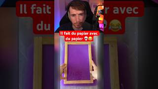 IL FAIT DU PAPIER AVEC DU PAPIER 💀😂 [upl. by Ayotak183]