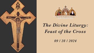 The Divine Liturgy Feast of the Cross  09282024 [upl. by Idham]