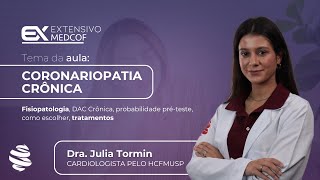 Coronariopatia Crônica Entenda os Sintomas e Tratamentos Com Dra Júlia Tormim [upl. by Eiznikcm]