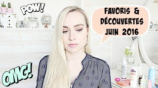 Mes favoris et découvertes Juin 2016 [upl. by Aiduan739]