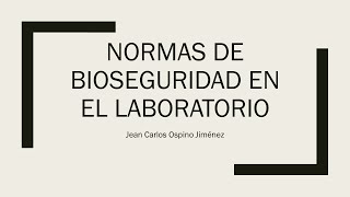 Normas de Bioseguridad en el Laboratorio [upl. by Calloway644]