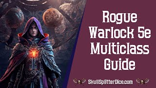 Rogue Warlock 5e Multiclass Guide [upl. by Ilehs]