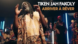 Tiken Jah Fakoly  Arriver à rêver Official Video [upl. by Ellenij]