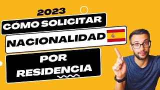 Guía Paso a Paso para Solicitar la Nacionalidad Española por Residencia 2023 [upl. by Nairod696]