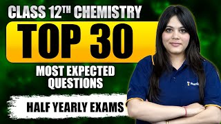 Top 30 Questions for HalfYearly Exam  Chemistry  CBSE Class 12  Durgesh Maam  Rankplus [upl. by Dawn656]