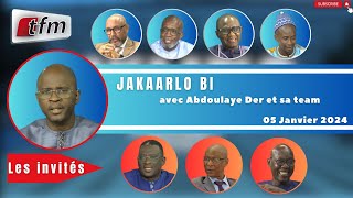 🚨TFM LIVE  Jakaarlo bi du 05 Janvier 2024 avec Abdoulaye Der et sa team [upl. by Ahusoj]