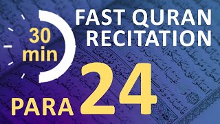 Para 24 Fast amp Beautiful Recitation of Quran Tilawat One Para in 30 Mins [upl. by Malas]