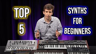 Top 5 Synths For Beginners [upl. by Edwin]