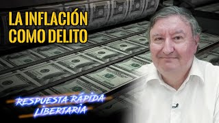 La Inflación como delito [upl. by Lacy]