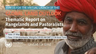 Launch Global Land Outlook Thematic Report on Rangelands and Pastoralists [upl. by Nevaeh514]