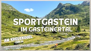 Sportgastein im Gasteinertal  Kreuzkogel  Bad Gastein [upl. by Lowenstern]