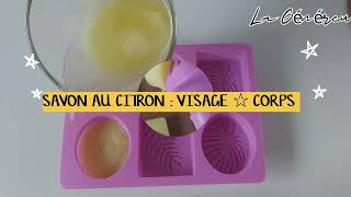 Savon au citron  Acnés et imperfections  Recette facile soins visage cheveux [upl. by Iilek]