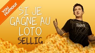 SELLIG  Si je gagnais au loto [upl. by Denice778]