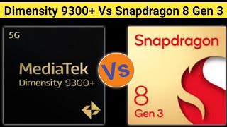 ✅ MediaTek Dimensity 9300 Vs Qualcomm Snapdragon 8 Gen 3 😲 [upl. by Mercola820]