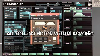 “AudioThing Motor with Plasmonic” by Friendly Noise [upl. by Vento329]